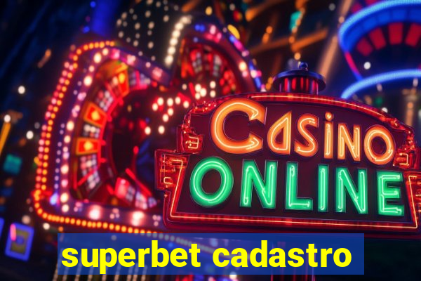 superbet cadastro